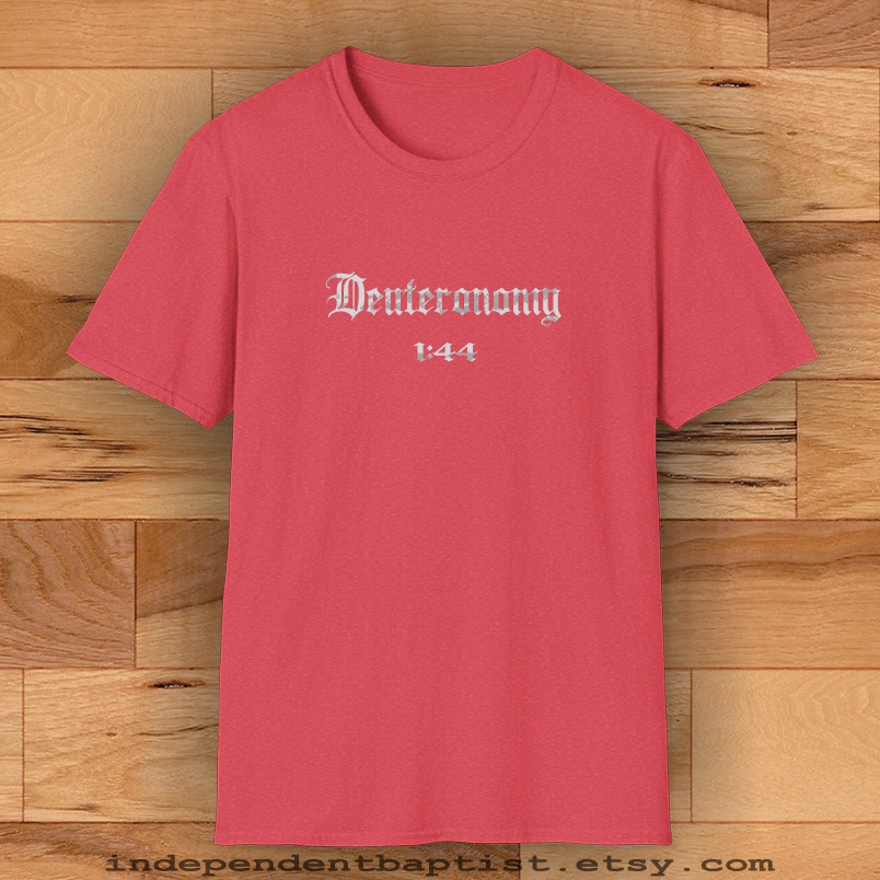 Mens Bible Verse T Shirt Deuteronomy 1:44